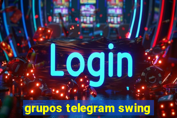 grupos telegram swing